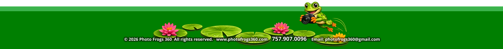 © 2026 Photo Frogs 360  All rights reserved.   www.photofrogs360.com    757.907.0096    Email: photofrogs360@gmail.com